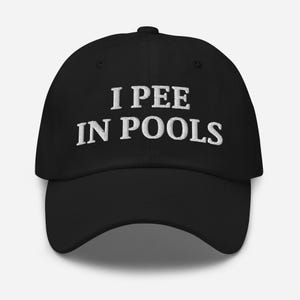 I Pee in Pools Hat
