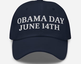Obama Appreciation Day June 14th Hat – Obama Day Embroidered Cap