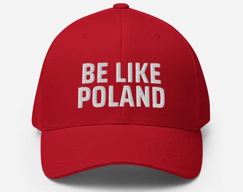 Be Like Poland Hat – Embroidered Structured Twill Cap