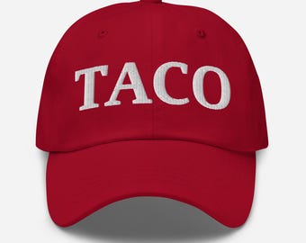 Taco Hat – Trump Always Chickens Out Embroidered Cap