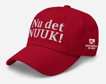 Nu det NUUK! Hat – Embroidered Make America Go Away Greenland Cap