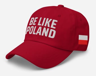 Be Like Poland Hat – Embroidered Dad Cap