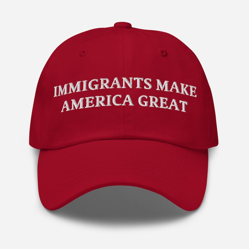Immigrants Make America Great Embroidered Dad Hat – Adjustable Cotton Baseball Cap, Pro-Immigration Slogan Hat