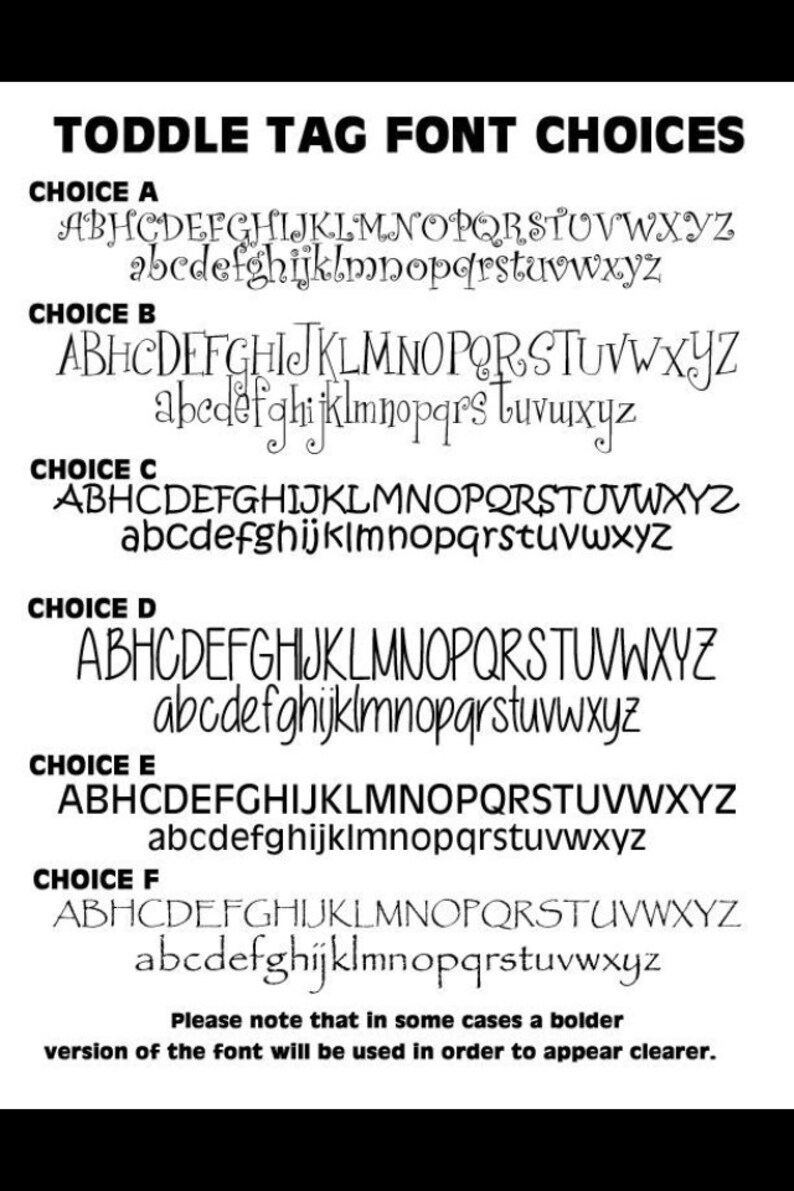 May include: Image showcasing six font choices for "Toddle Tag." Each choice displays uppercase and lowercase alphabets. The text "Please note that in some cases a bolder version of the font will be used in order to appear clearer" is also present.