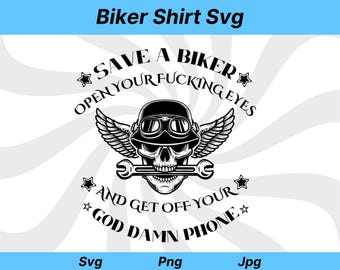 Save a Biker Funny Quote SVG - Biker Shirt Design (Digital Download)