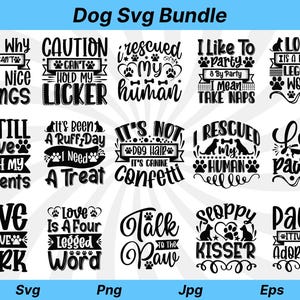 May include: A set of 12 black and white dog-themed SVG cut files. The designs feature various dog-related phrases, such as "I am why we can't have nice things", "Caution: Can't hold my licker", "I rescued my human", "I like to party & by party I mean take naps", "Love is a four-legged word", "It's not dog hair, it's canine confetti", "I rescued my human", "Let's pawty", "Live, love, bark", "Talk to the paw", "Sloppy kisser", and "Paws-itively adorable".
