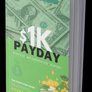 Op de afbeelding: Een groen boek met de titel "$1K PAYDAY" en de tekst "ONTDEK 10 STRATEGIEËN OM EXTRA $1.000 PER MAAND TE VERDIENEN". De omslag van het boek toont een stapel geld en een geldzak.