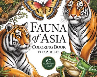 Fauna of Asia Coloring Book for Adults – 60 Grayscale Illustrations (PDF Pages 8.5x11 inch)