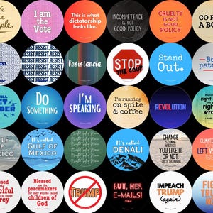 May include: A collection of 48 round buttons with various political slogans and messages. The buttons are colorful and feature a variety of fonts and designs. Some of the slogans include "Hope is an act of resistance", "Power to the peaceful", "We the people", "I am the vote", "Give immigrants rights", "No one is safe until everyone is safe", "Do something", "I'm speaking", "It's called Denali", "Change you like it or not", "Climate change left vs right", "Don't politics my science", "Have mercy", "God bless Bishop Budde", "What would Jesus do?", "Blessed are the merciful", "Blessed are the peacemakers children of God", "Trump", "But, her e-mails!", "Impeach Trump (again)", "Fight Trump now", "Only 34 felony counts?", "We are not a monarchy".
