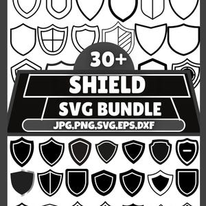 May include: A collection of over 30 shield designs in black and white. The image includes various shield shapes, both outlined and filled, with the text "30+ SHIELD SVG BUNDLE" and file type formats: JPG, PNG, SVG, EPS, and DXF.