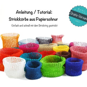 May include: A collection of colorful crocheted baskets made from paper cord. The baskets are arranged in a circle on a white background. The text "Anleitung / Tutorial: Strickkörbe aus Papierschnur" is visible at the top of the image.
