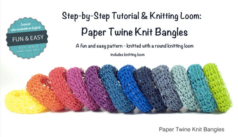 May include: A step-by-step tutorial and knitting loom for making paper twine knit bangles. The image shows a rainbow of colorful bangles made with a round knitting loom. The text "FUN & EASY" is visible in the top left corner of the image.