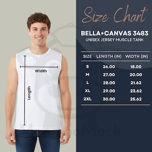 May include: A white unisex jersey muscle tank with a size chart. The chart shows measurements in inches for sizes S to 2XL. The tank is from BELLA+CANVAS 3483.