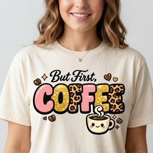 Pero primero, café PNG, imágenes prediseñadas de amante del café con estampado de leopardo, lindo diseño de sublimación matutina, descarga digital
