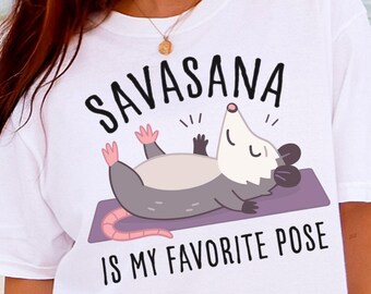Savasana Yoga Shirt, Funny Opossum Yoga Tee, Comfort Colors® Yoga Shirt, Cute Possum Gift, Relaxation Shirt, Yoga Era Tee, Possum Lovers Tee