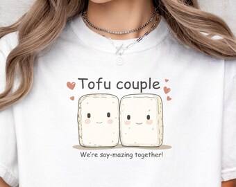 Tofu Shirt, Funny Vegan T-Shirt for Plant-Based Couples, Comfort Colors Veggie Lovers Gift, Vegetarians Shirt, Tofu Kawaii Valentines Shirt