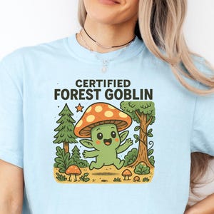 Certified Forest Goblin Shirt, Comfort Colors® Mushroom Goblin Tee, Cottagecore Fairycore Funny Fantasy Shirt, Weird Goblin Mode Meme Tee
