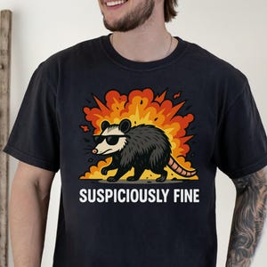 Suspiciously Fine Opossum Shirt, Funny Opossum Lover Shirt, Comfort Colors Meme Tee, Angry Possum T-Shirt, Sarcastic Trash Team Vintage Tee