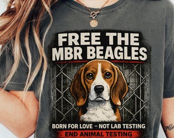 Maglietta "Free the MBR Beagles", maglietta di protesta Comfort Colors, "End Animal Testing", felpa per amanti dei beagle, regalo per i diritti degli animali, maglietta da attivista