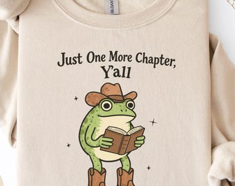 Bookish Funny Frog Reading Shirt, Just One More Chapter Yall Frog Shirt, Comfort Colors Reader Gift, Cowboy Frog Lover Weirdcore Sweatshirt