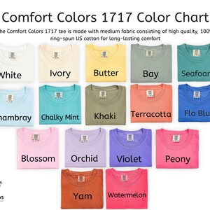 May include: A color chart displaying Comfort Colors 1717 t-shirts in various hues. The chart includes colors like white, ivory, butter, bay, seafoam, chambray, chalky mint, khaki, terracotta, flo blue, blossom, orchid, violet, peony, yam, and watermelon.