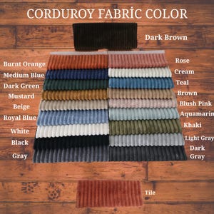 May include: A color chart displaying various corduroy fabric swatches. Colors include Burnt Orange, Medium Blue, Dark Green, Mustard, Beige, Royal Blue, White, Black, and Gray. Additional colors are Rose, Cream, Teal, Brown, Blush Pink, Aquamarine, Khaki, and Light Gray.