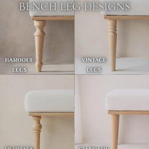 May include: A composite image showcasing four bench leg designs: Baroque, Vintage, Heritage, and Standard. Each bench features a light-colored upholstered seat atop a wooden frame. The legs vary in style, from ornate Baroque to simple Standard designs. The text "BENCH LEG DESIGNS" is at the top.