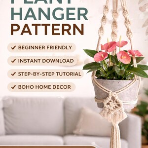 May include: A macrame plant hanger pattern with the text "MACRAME PLANT HANGER PATTERN". The image shows a hanging planter with pink flowers and green leaves. The text "BEGINNER FRIENDLY", "INSTANT DOWNLOAD", "STEP-BY-STEP TUTORIAL", and "BOHO HOME DECOR" are also visible.