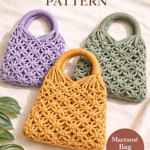 May include: Three macramé bags in lavender, mustard yellow, and sage green. The bags have a woven design and rounded handles. The image includes the text "Macramé Bag Pattern" and "Digital File - PDF Format".