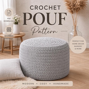 May include: A gray crochet pouf, a round, handmade home decor item. The image includes text that reads "CROCHET POUF Pattern", "PDF DOWNLOAD", and "BEGINNER FRIENDLY". The pouf is described as "MODERN", "COZY", and "HANDMADE".