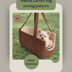 May include: A brown animal carrier bag with a beige interior, holding a small, light-colored dog. The bag has handles and is set against a green background. Text on the image reads "Animal carrier bag sewing pattern" and "digital download".
