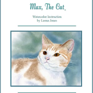Tutorial  Painting of "Max The Cat" How to Paint a Cat in Watercolor   Instant Download