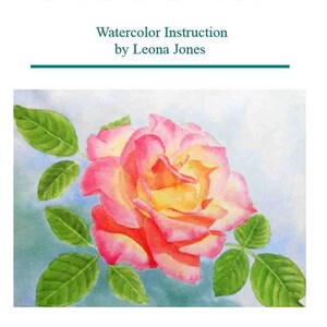 Sunshine Rose, Watercolor Tutorial by Leona Jones
