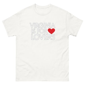 Virginia Is For Lovers Shirt State Of Virginia For Lovers T Shirt VA Is For Lovers Tee Merchandise