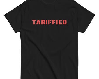 Tarrified Shirt Tariffied Tariff T Shirt Lizzo America is Terrified China Meme Tee