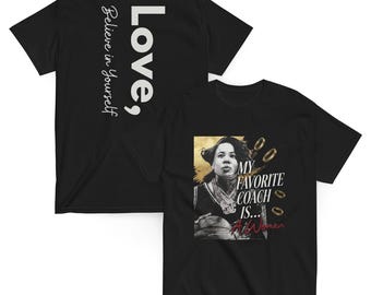 My Favorite Coach Is A Woman Shirt Love, Believe In Yourself T Shirts Favorite Women and Female Basketball Coach Tee