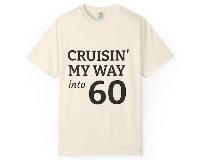 Cruisin' My Way into 60 T-shirt | 60th Birthday Tee, Milestone Birthday Shirt