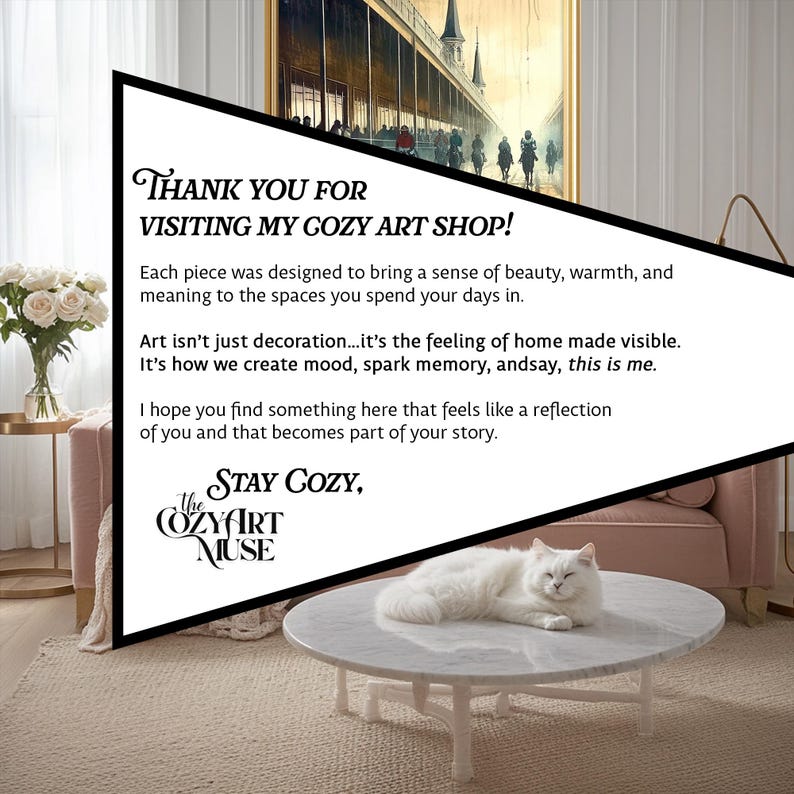 May include: A living room scene featuring a white cat resting on a marble-topped coffee table. A pink sofa and a framed artwork are visible in the background. The image includes text that reads "Thank you for visiting my cozy art shop!"