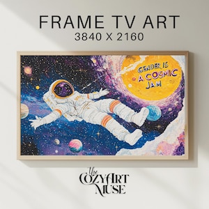 May include: Framed art print featuring an astronaut floating in space with a cosmic background. The artwork includes the text "Gender is a Cosmic Jam" on a yellow planet. The Cozy Art Muse logo is at the bottom.