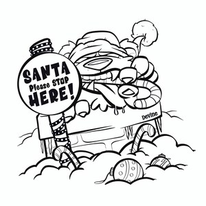 May include: Black and white cartoon illustration featuring a sign that reads "SANTA PLEASE STOP HERE!". The sign is held by a candy cane pole. The illustration includes a character, candy canes, and ornaments.