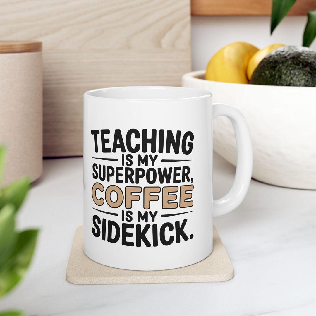 Funny Teacher Coffee Mug - Vibrant Ceramic Gift, 11oz or 15oz - Etsy