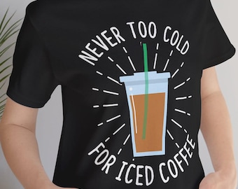 Iced Coffee T-Shirt: Funny Caffeine Addict Tee - Bella+Canvas 3001