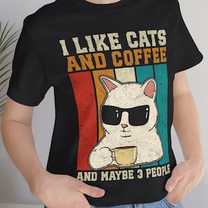 I Like Cats and Coffee and Maybe 3 People Shirt, Funny Cat Lover Tee, Vintage Style Coffee Shirt, Unisex Sizes XS to 5XL, BellaCanvas3001