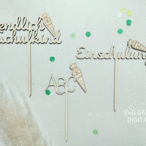SVG Einschulung l Tortenstecker l Schulkind Laserdatei inkl. Gewerbelizenz