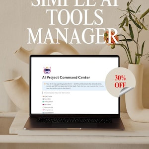 Könnte beinhalten: Ein Laptop mit "AI Project Command Center" und einem Roboter-Symbol. Der Bildschirm zeigt eine Liste von KI-Tools. Das Bild enthält den Text "SIMPLE AI TOOLS MANAGER" und einen "30% OFF"-Aufkleber. Dekorative Vasen und Pflanzen sind im Hintergrund.