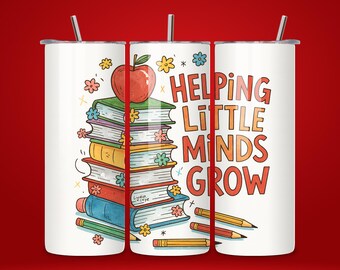 Teacher Tumbler Wrap PNG, Helping Little Minds Grow Design (Digital Download)