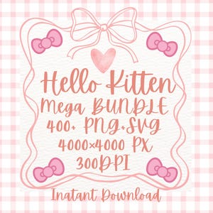 May include: A pink and white digital art graphic with the text "Hello Kitten Mega Bundle" and other details. The design includes a heart, bows, and a decorative border. The background is a pink and white gingham pattern.