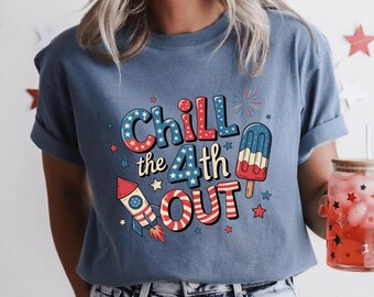 Comfort Colors Chill The Fourth Out Shirt, 4th of July Tshirt, Patriotic Tee, Independence Day Top, Funny 4th of July T-Shirt, USA Gifts