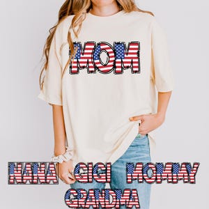 Custom 4th of July Mama Shirt,  Patriotic Name Tee for Mom Grandma Nana Gigi, USA Flag Stars & Stripes T-Shirt, Independence Day Gift, Mommy