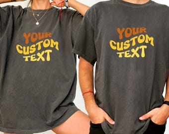 Custom Text T-Shirt, Personalized Retro Font Tee, Matching Family Shirts, Custom Name Shirt, Groovy Text Tee, Unisex Custom Gift Shirt